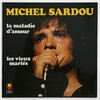Sardou, Michel - La maladie d'amour/Les vieux mariés